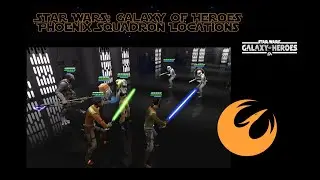 Star Wars: Galaxy of Heroes - Phoenix Squadron! Easy Locations and Farming from the beginning!