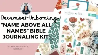 &ldquo;Name Above All Names&rdquo; Bible Journaling Kit Unboxing | Creative Retreat Kits Faith Art Box