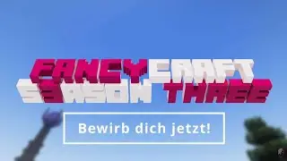 Bewirb dich JETZT f&uuml;r FancyCraft III [infos in der Beschreibung]