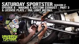 Saturday Sportster - Season 2 - Episode 8 - Making A Custom Exhaust Part 3 And More!