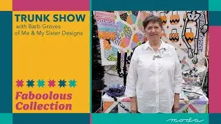 Fa-boo-lous | Trunk Show | Barb Groves of Me & My Sister Designs