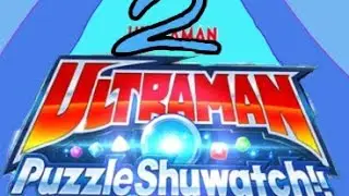 Adventure of somon ss episode 1.5+2 (game ultraman puzzle Shuwatch)