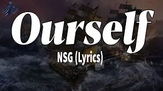 Ourself - NSG (Lyrics)