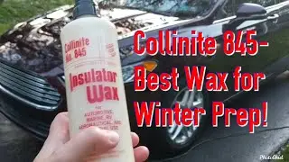 Collinite 845- Why is it one of the best waxes for winter? How to apply it? Tips and more!