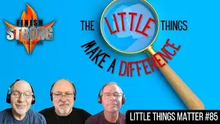 Little Things Matter Episode 85
