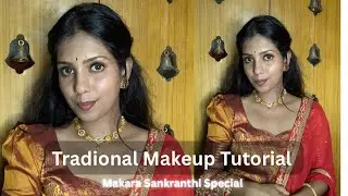 HOW TO ACHIEVE QUICK AND EASY TRADITIONAL MAKEUP LOOK ? | SANKRANTHI SPECIAL 