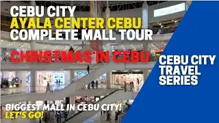AYALA CENTER CEBU [4K] Complete Walk Tour | Biggest Mall in Cebu City | Christmas walk tour in Cebu