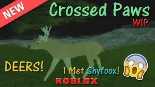 Roblox - Crossed Paws - DEERS & Met Shyfoox! - HD