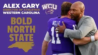 BOLD NORTH STATE || Alex Gary, Director of Athletics, Western Carolina University