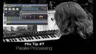 Mix Tip #7 - Using Aux channels for Parallel processing
