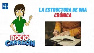 LA ESTRUCTURA DE UNA CRÓNICA - ¿Qué es? | Ejemplos y ejercicios |