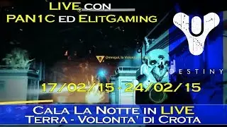 Destiny LIVE: Cala La Notte con PAN1C ed ELITGAMING (VS OMNIGUL)