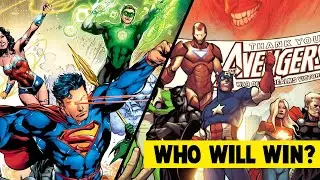 Avengers Vs Justice League - Who Will Win?