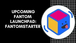 Предстоящая панель запуска Fantom: панель запуска FantomStarter Multi-Chain IDO