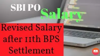 #ibpsposalaryinhand #ibpsposalary2020 SBI PO. revised Salary in hand after 11th BPS Settlement ibps