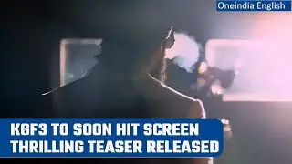 KGF 3 soon to hit the screen, makers share a thrilling teaser online | Oneindia News