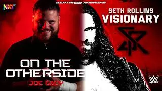 Seth Rollins x Joe Gacy Mashup - 