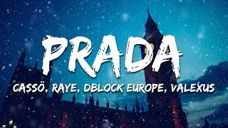 cass&ouml; x RAYE x D Block Europe - Prada (Valexus Remix) (Lyrics)
