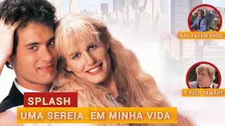 Esse Filme do Tom Hanks é Muito Esquisito | Splash Uma Sereia Em Minha Vida.