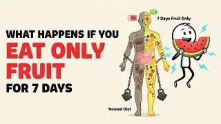 What Happens If You Eat Only Fruit for 7 Days | Science Explained