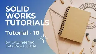 SOLID WORKS TUTORIALS - 10 - 3D Module - Linear & Circular Pattern, Mirror