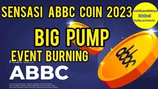 SENSASI ABBC COIN 2023 BIG PUMP..!!! EVENT BURNING.