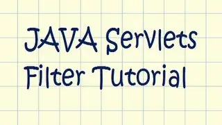 JAVA Servlet Filters Hands-On Tutorial