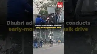 Dhubri administration conducts early-morning foot-walk drive