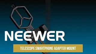 Introducing the Neewer ST-T01 Telescope Smartphone Adapter Mount