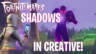 How To Get FORTNITEMARES SHADOWS In Fortnite Creative!