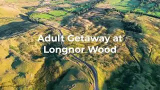 Adults-Only Getaways at Longnor Wood