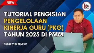 TUTORIAL PENGISIAN PENGELOLAAN KINERJA GURU (PKG) TAHUN 2025 DI PMM