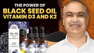 The Incredible Healing Power of Black Seed Oil with Vitamins D3 & K2