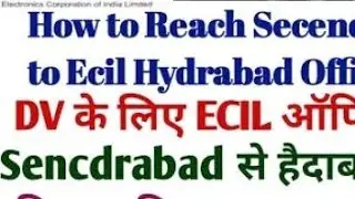 Jr. Technician DV ke liye ECIL kaise Pahuche|| Hyderabad 2022