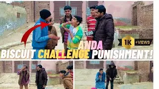 Biscuits khana challenge || ANDA punishment 🤣