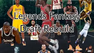 Legends Fantasy Draft Rebuild