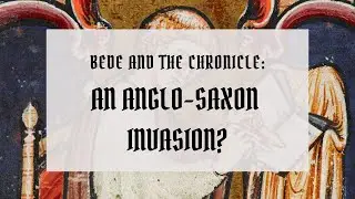 EP 4 | The Anglo-Saxon Invasion | The Anglo-Saxons: In Their Own Words