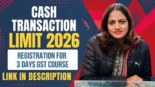 CASH TRANSACTION LIMIT 2026 || INCOME TAX NOTICE || CMA AARTI SHARMA