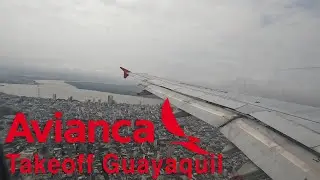 [4K] Avianca Airbus A320 ✈ Takeoff Guayaquil | City View