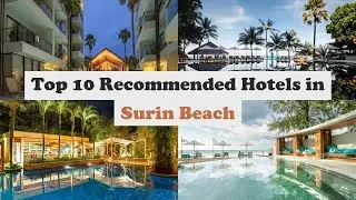Top 10 Recommended Hotels In Surin Beach | Best Hotels In Surin Beach