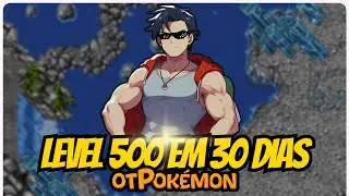 LEVEL TREZENTOS EM TRÊS DIAS? 🤔🤔 - [LEVEL 500 EM 30 DIAS - PARTE 3] - otPokémon