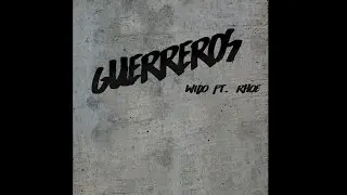 Wido - Guerreros ft. Rhoe [Lyric video]