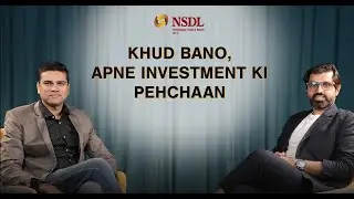 NSDL Podcast - Khud Bano Apne Investment Ki Pehchaan