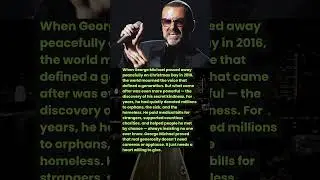 The Secret Generosity of George Michael