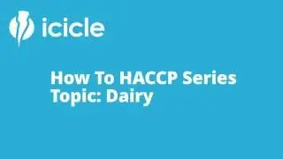 How to HACCP Series - Dairy Processor