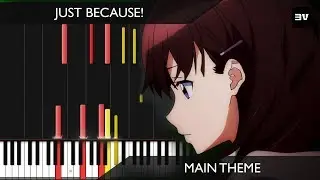 Just Because! - (Ep 5 BGM) Main Theme Piano TUTORIAL