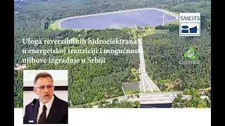 Uloga reverzibilnih hidroelektrana u energetskoj tranziciji i mogućnosti njihove izgradnje u Srbiji