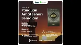 [27 JULI 2023] PANDUAN AMAL SEHARI SEMALAM - USTADZ WAHYUDI ABU SAIF
