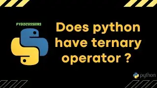 PyDiscussions - Does Python have ternary operator ?