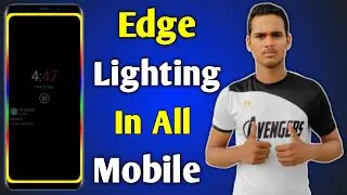 Edge Lighting Effect For Notification In All The Phone | Edge Lighting Effects Mobile मे कैसे लगाए।